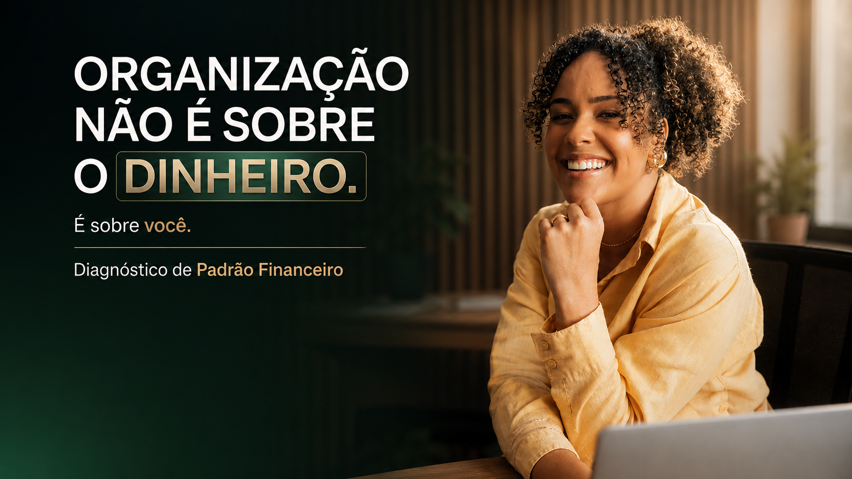 Organização não é sobre o dinheiro. É sobre você.